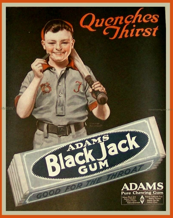 В 1884 году Адамс создал первую жвачку с оригинальным вкусом Black Jack, у которой был вкус лакрицы. Этот сорт жевательной резинки выпускался до 1970-х годов, а в 1986 году вновь запущен в производство.