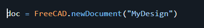 doc = FreeCAD.newDocument("MyDesign")