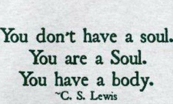 у тебя нет души. ты душа.у тебя есть тело.