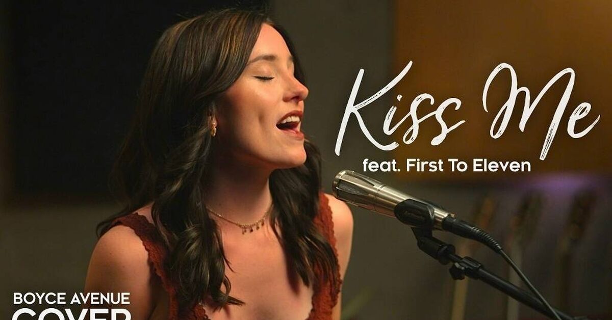 Boyce Avenue feat. Audra Miller - Kiss Me (Sixpence None The Richer cover) - Серия Каверновинки 2, Кавер, Музыка, Acoustic Cover, Kiss me, Boyce Avenue, First To Eleven, Видео, Видео вк, YouTube