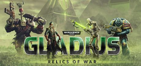 �� ���� Warhammer 40k - Gladius Relics of War ���� ���������� ���������� ��� ���� �� �������?
